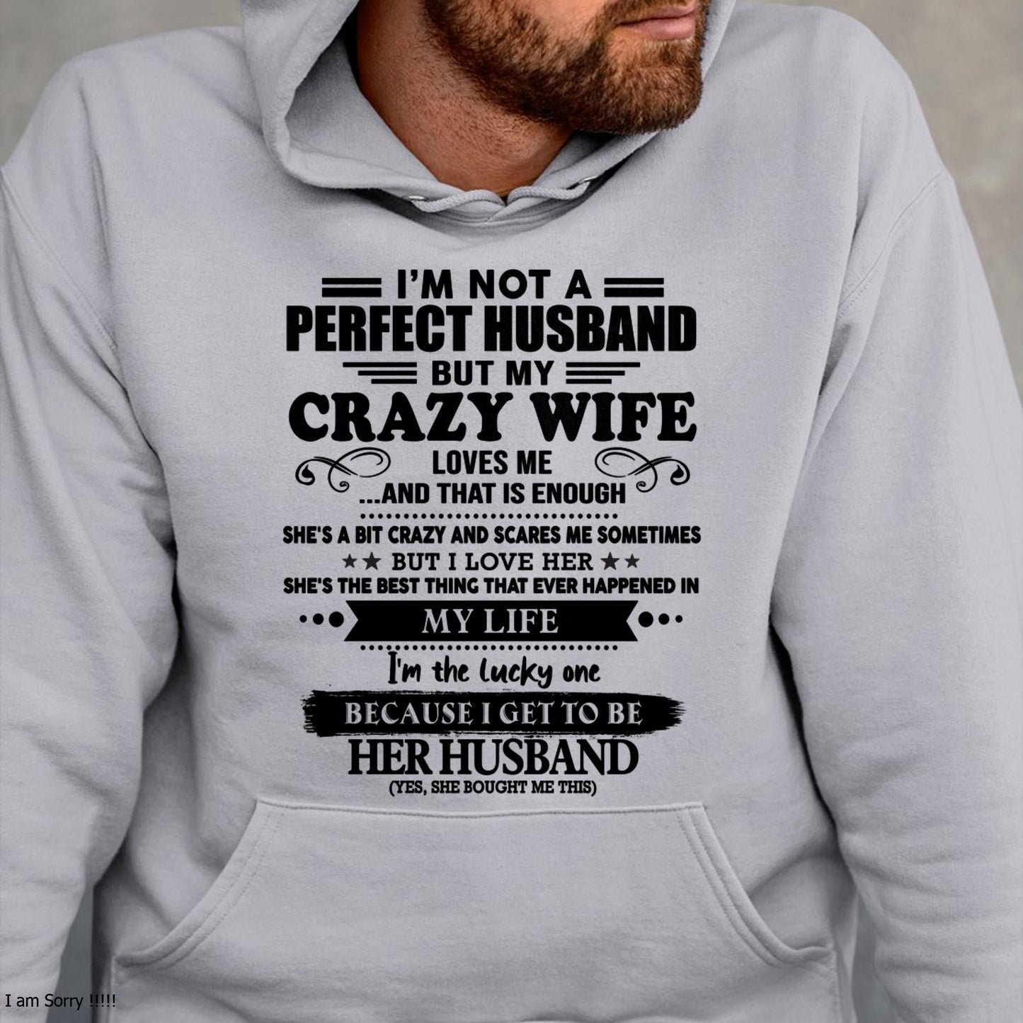 I Am Not A Perfect Husband But My Crazy Wife Love Me And That Is Enough - Gift For Husband From Wife - TIEN00 (SKU-QHUSBAND-00)