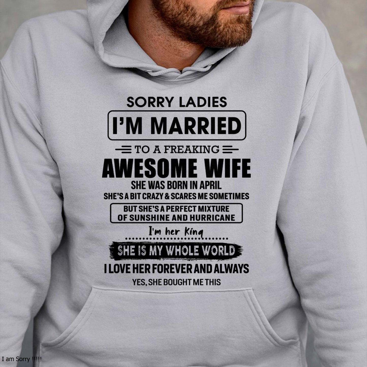 April - Sorry Ladies I Am Married To A Freaking Awesome Wife - Gift For Husband From Wife - DOAN04 (SKU-TWIFE-04)