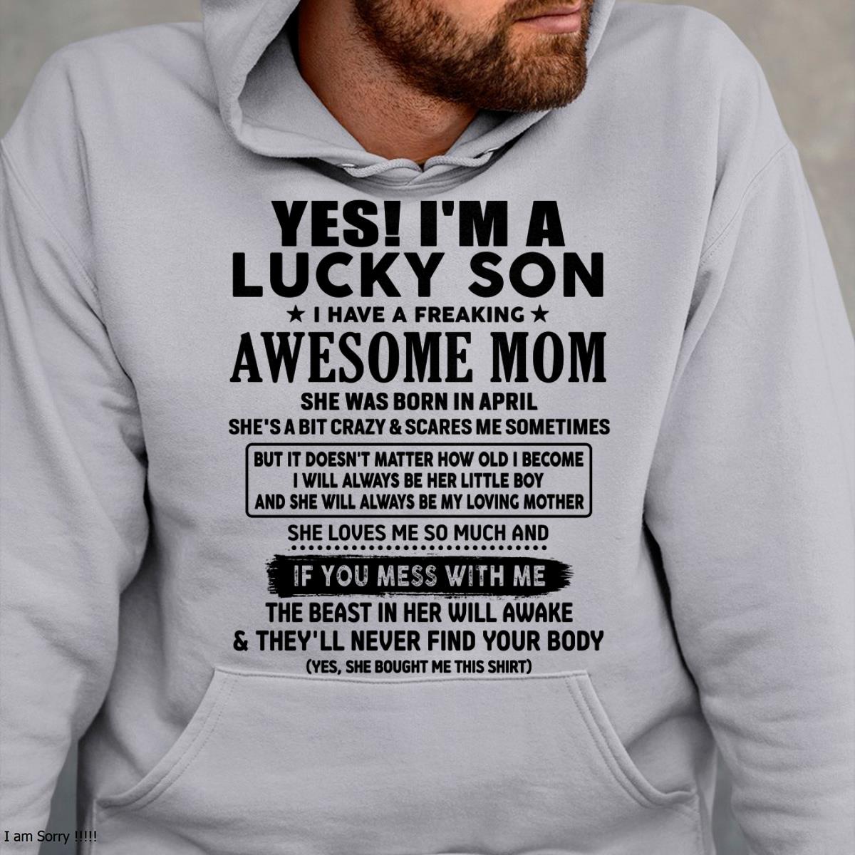April - I am Lucky Son - Gift For Son From Mom - DOAN04 - (SKU-T1206LMS-04)