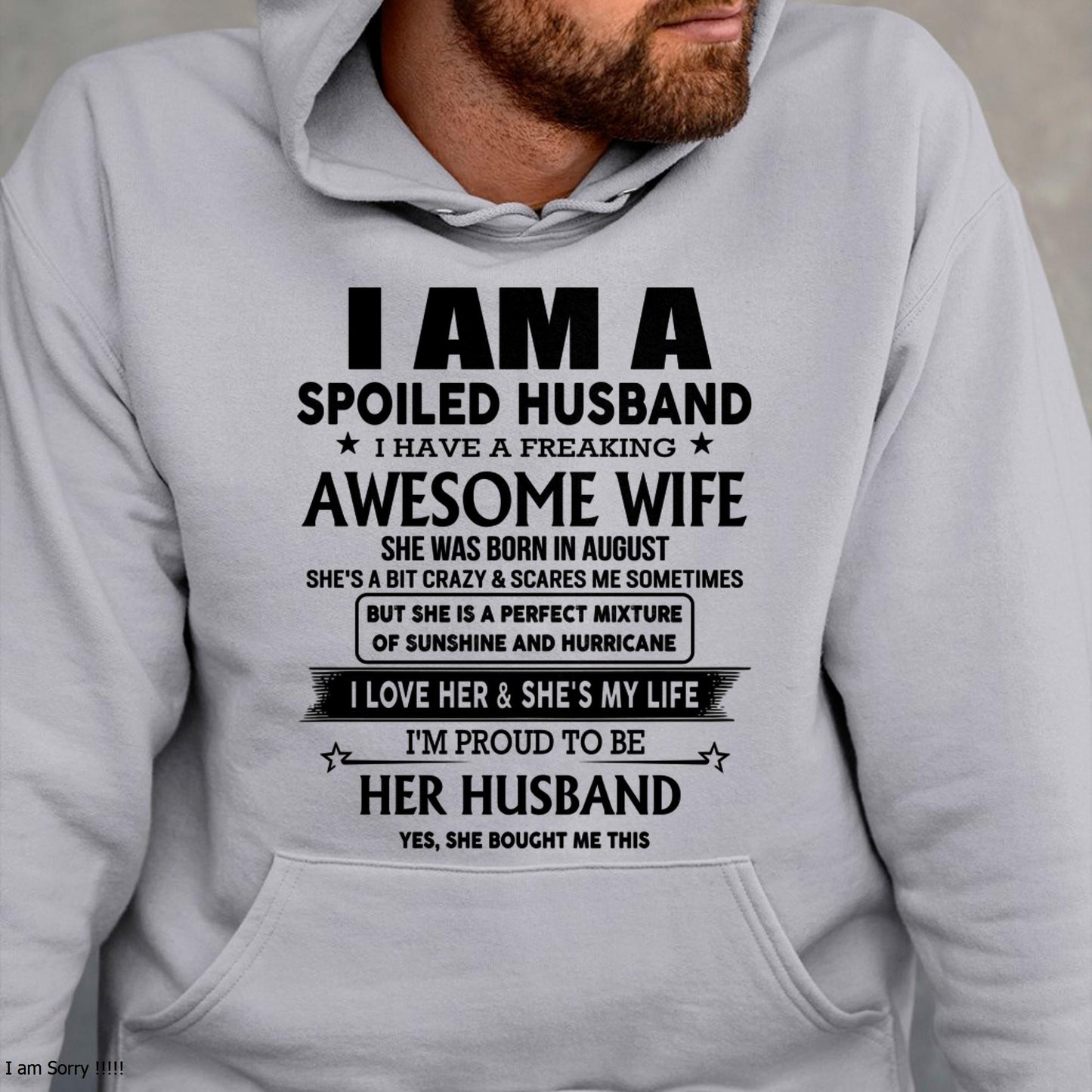August - I Am A Spoiled Husband I Have A Freaking Awesome Wife - Gift For Husband From Wife - TIEN08 (SKU-HUS-TS-08)