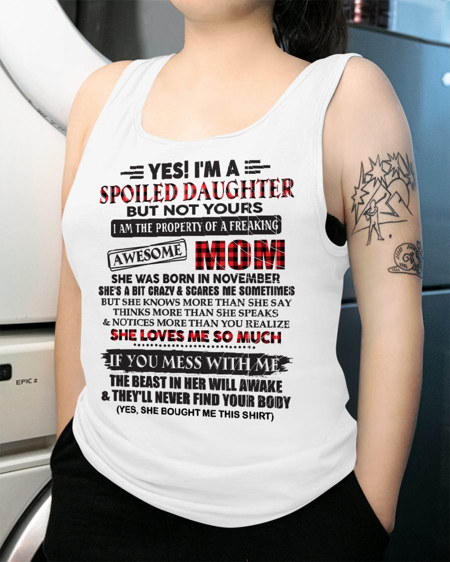 November - Spoiled Daughter Of Awesome Mom T-Shirt - Perfect Gift From Mom - TIEN11 (SKU11-149-11)