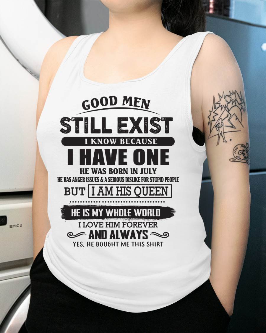July - Good Men Still Exist - Perfect Gift For Girlfriend, Wife From Husband - TIEN07 (SKU07-166-07)