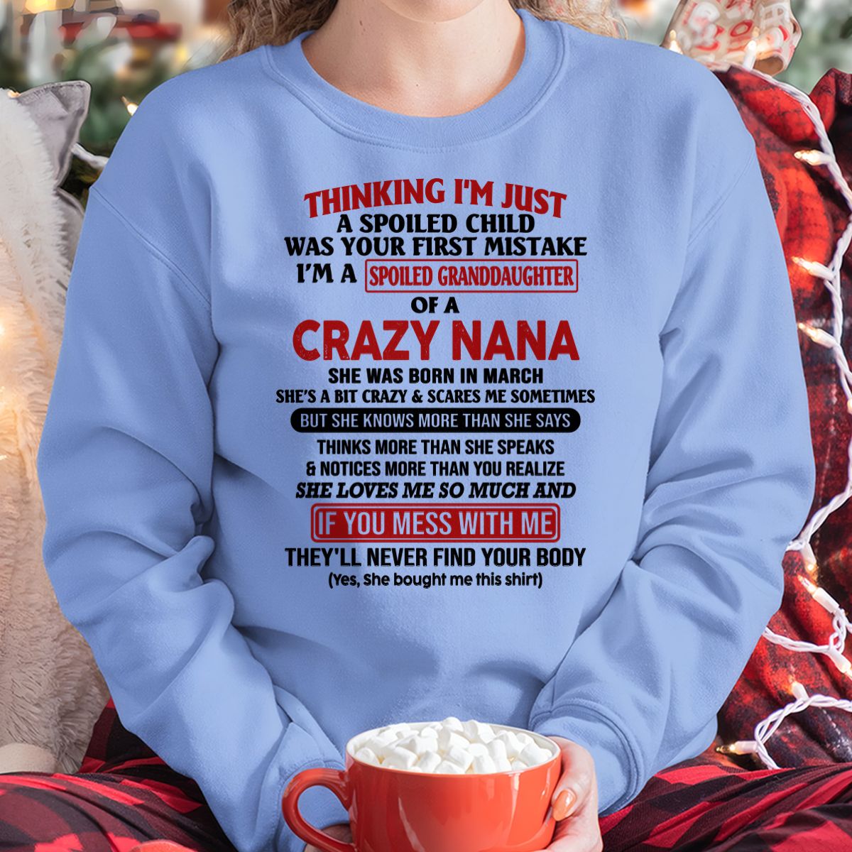 SPOILED GRANDDAUGHTER OF A CRAZY NANA T-SHIRT March Edition – From grandma to granddaughter - TIEN03 (SKU07-129-03)