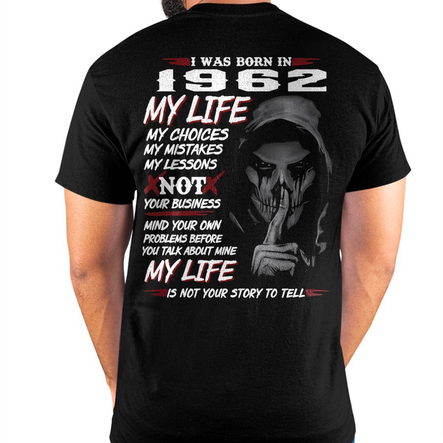I WAS BORN IN 1962 - T-SHIRT FOR MAN - DOAN1962 (SKU07-1962)