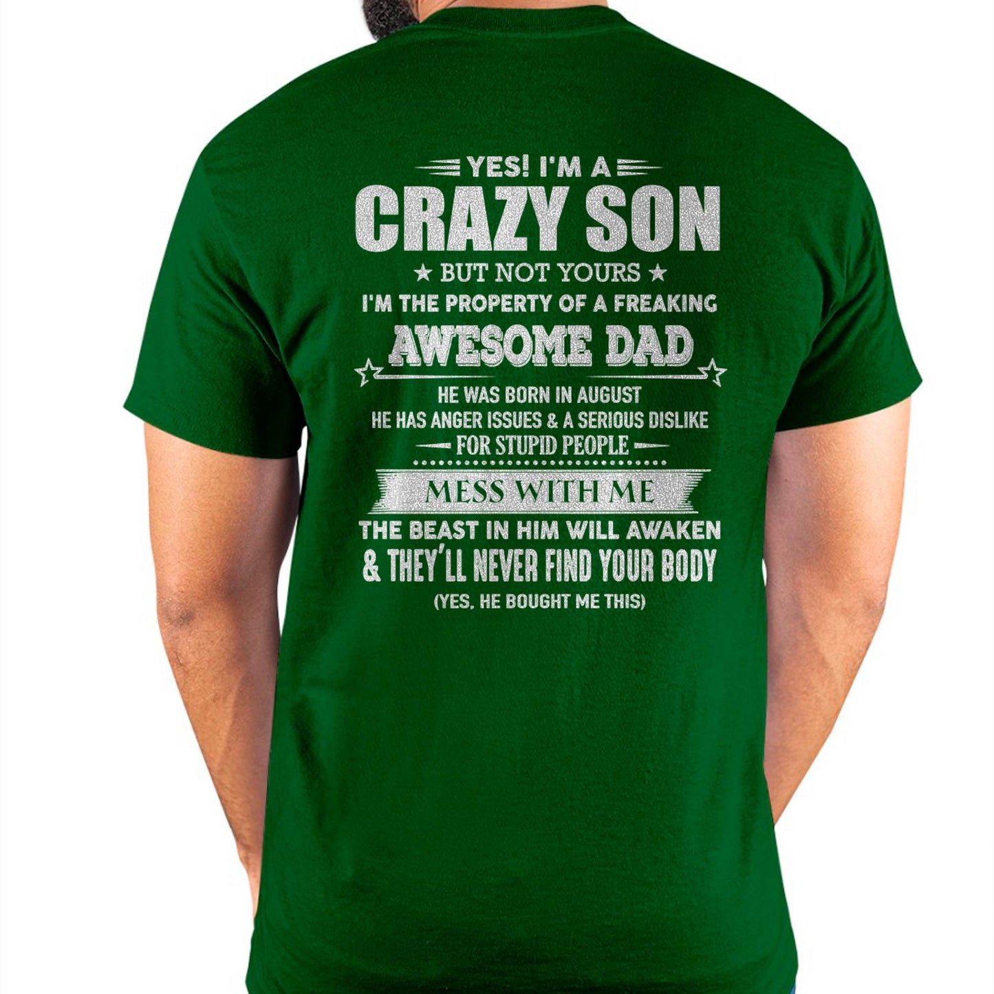 AUGUST - YES! I'M A CRAZY SON - GIFT FOR SON FROM DAD - DOAN08 (SKU07-52-08)