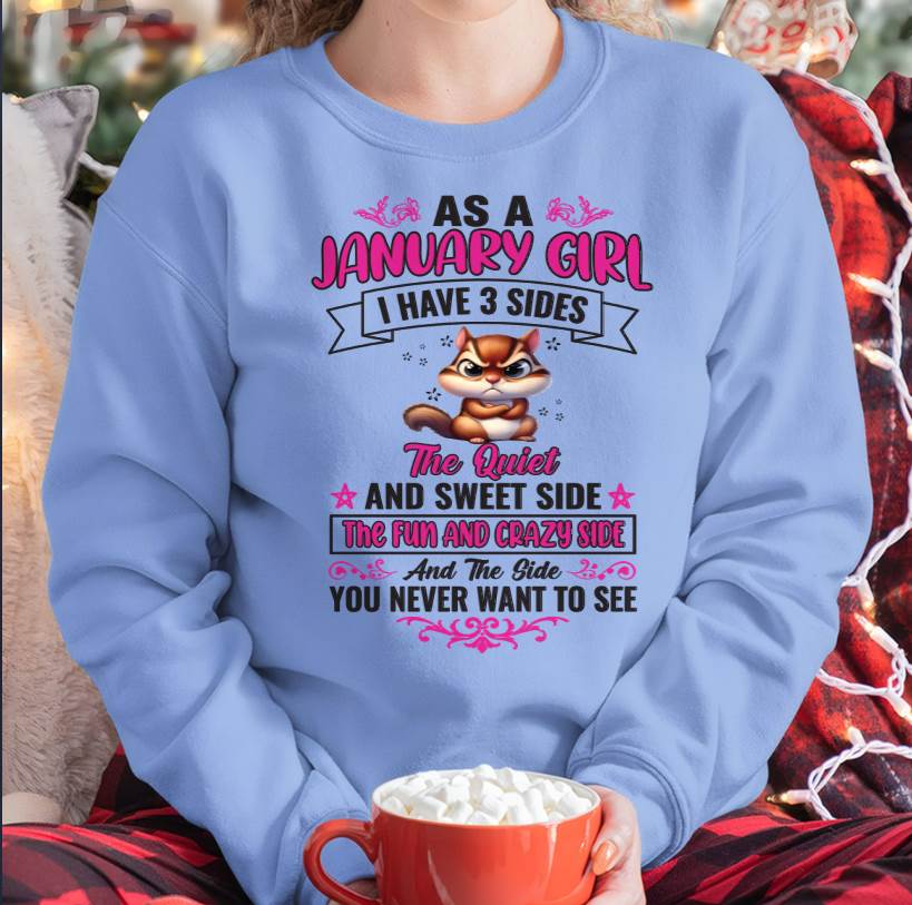 As A January Girl I Have 3 Sides - T Shirt For Woman - DOAN01 (SKU09-37)