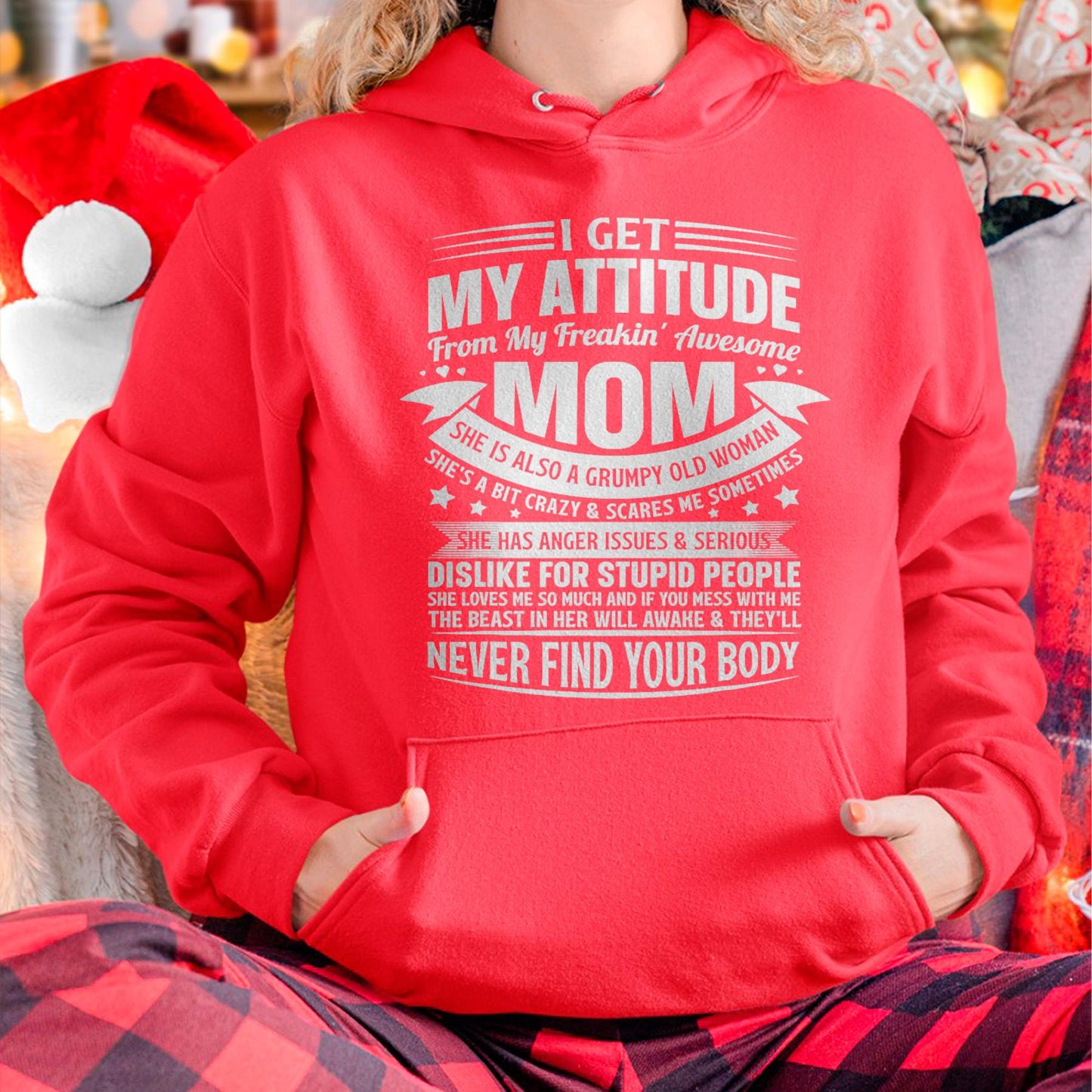 I Get My Attitude From My Freaking Awesome Mom - Gift for Daughter From Mom - TIEN00