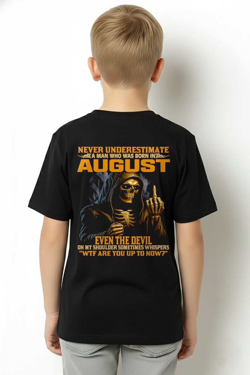 NEVER UNDERESTIMATE A MAN WHO WAS BORN IN AUGUST - TIEN08 male (SKU12-276-08)