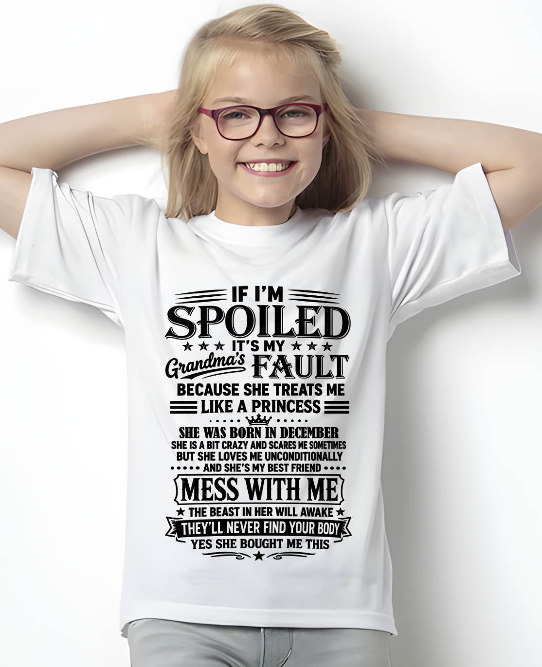 "I Have A Perfect Grandma - She Treats Me Like Princess" – The Beautiful T - Shirt From Grandma – TIEN12 (SKU2606-174-12)