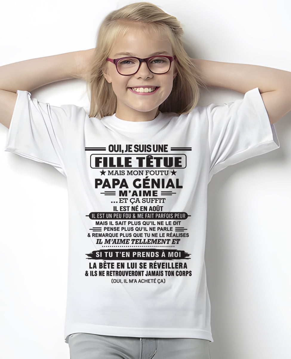 AOÛT - Oui, je suis une fille têtue – T-shirt | Cadeau d’anniversaire de papa pour sa fille - TIEN08 / fr08 (SKU12-214-08)