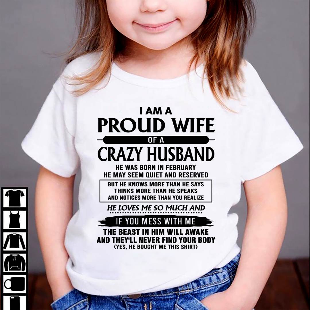 February - I Am A Proud Wife Of A Crazy Husband – Gift For Wife From Husband – DOAN02 (SKU26T-01-64-02)