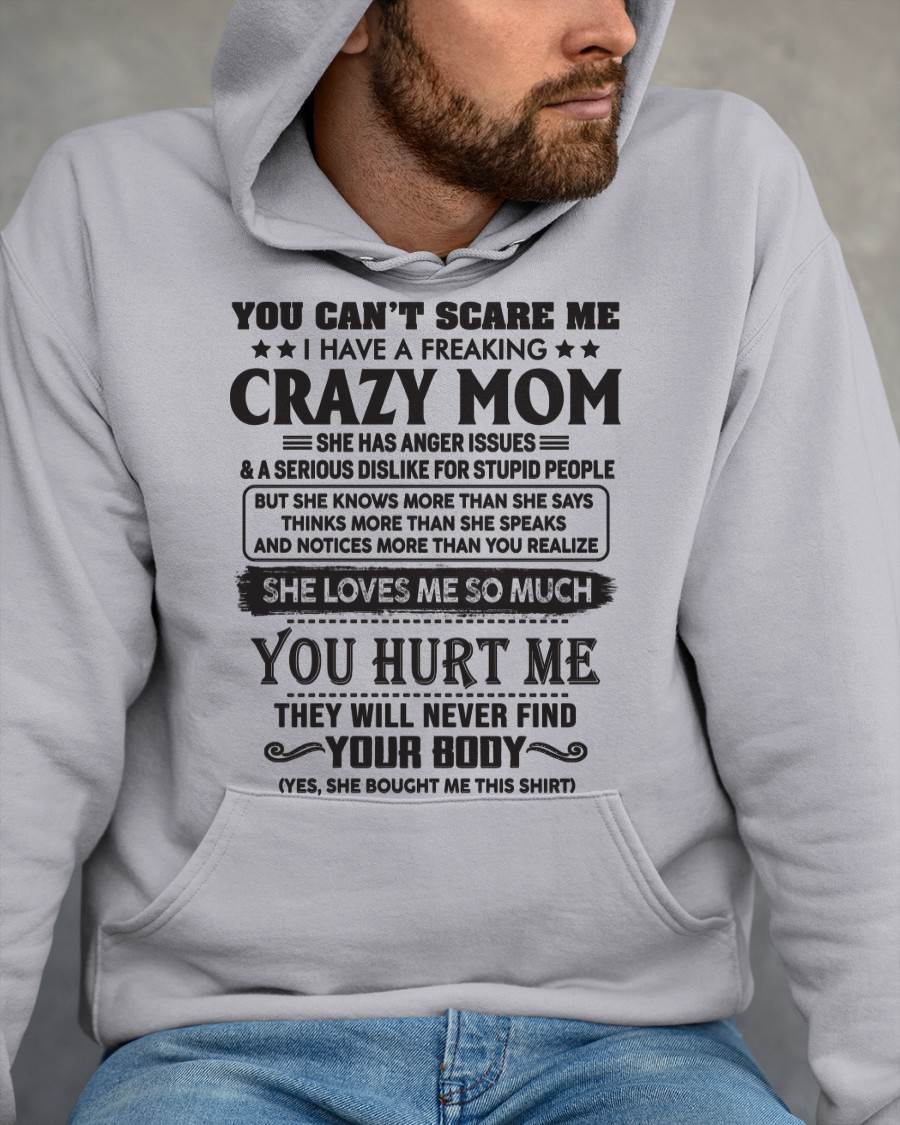 You Can’t Scare Me I Have A Freaking Crazy Mom - Gift For Son From Mom - DOAN00 (SKU10-09-00)