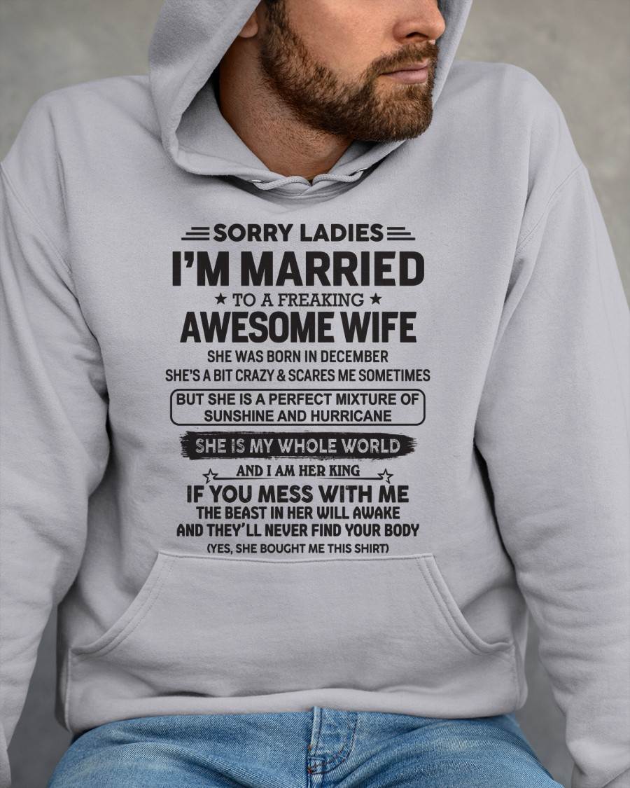 December - Sorry Ladies I'm Married To A Freaking Awesome Wife - Gift For Your Boyfriend, Husband From Wife - DOAN12 (SKU10-135-12)