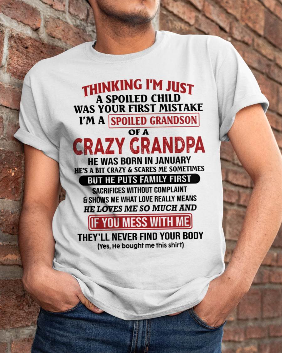 Thinking I'm Just A Spoiled Child - Gift For Grandson And Granddaughter From Grandpa - DOAN01 (SKU10-05-01)