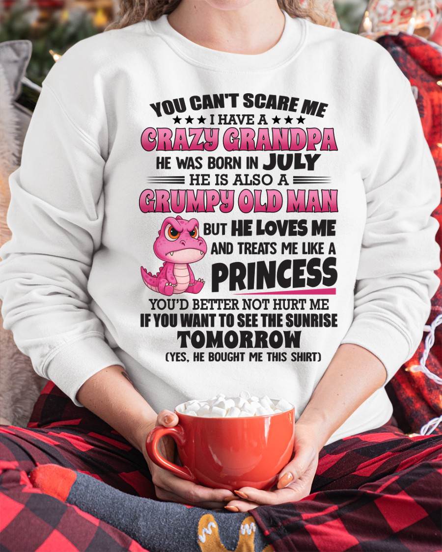 YOU CAN’T SCARE ME I HAVE A CRAZY GRANDPA - GIFT FOR GRANDSON AND GRANDDAUGHTER FROM GRANDPA - DOAN07 (SKU09-105-07)