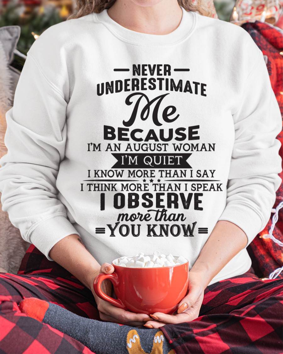 August - Never Underestimate Me - T Shirt For Woman - DOAN08 (SKU10-23-08)