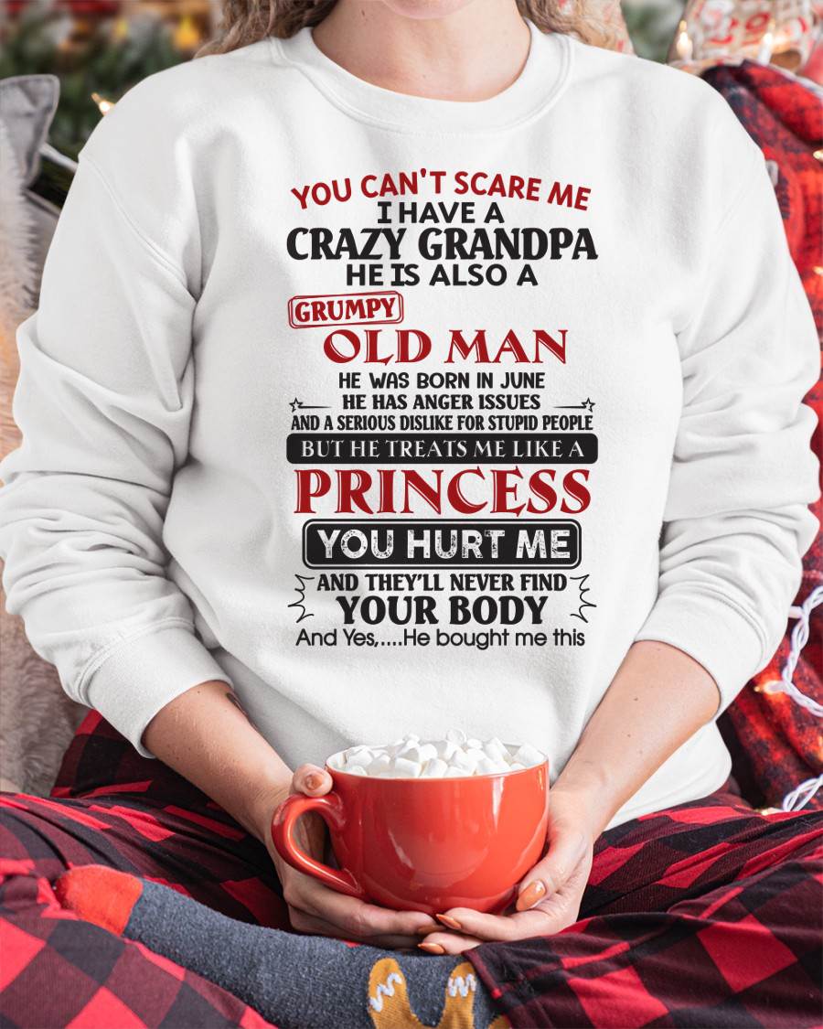 I Have A Crazy Grandpa - Gift For Grandson And Granddaughter From Grandpa - DOAN06 (SKU09-143-06)