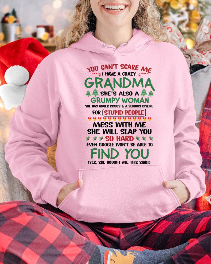 You Can’t Scare Me I Have A Crazy Grandma – The Perfect Christmas Gift For Grandson And Granddaughter From Grandma – DOAN00 (SKU11-24-00)