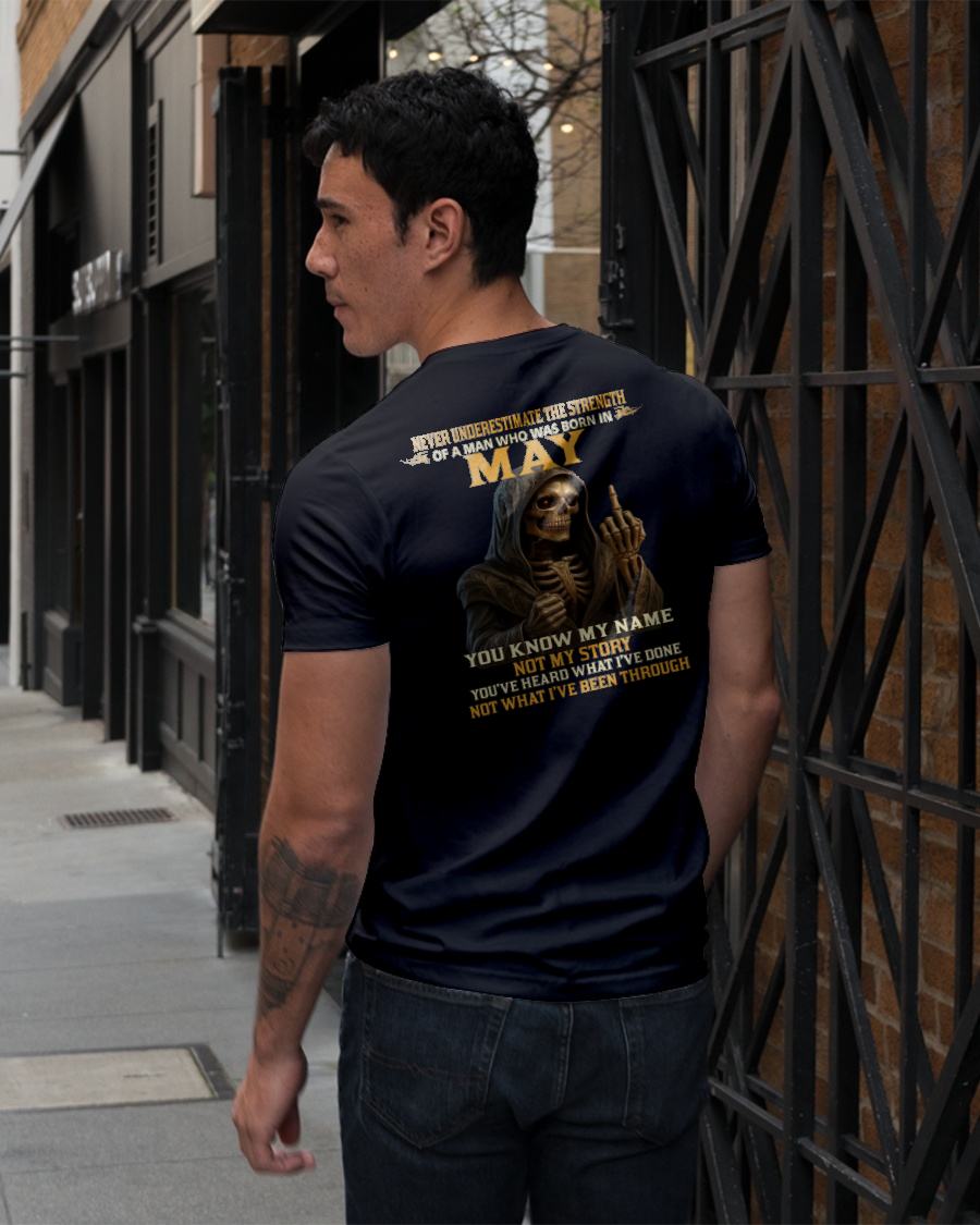 MAY - NEVER UNDERESTIMATE - BIRTHDAY T-SHIRT FOR MEN - TIEN05 (SKU26T-01-06-05)