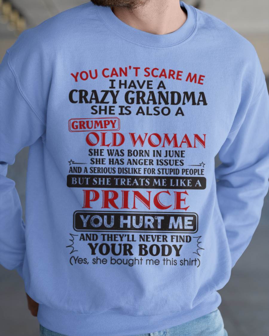 June – You Can’t Scare Me I Have A Crazy Grandma – Gift For Grandson And Granddaughter From Grandma – TIEN06 (SKU11-41-06)
