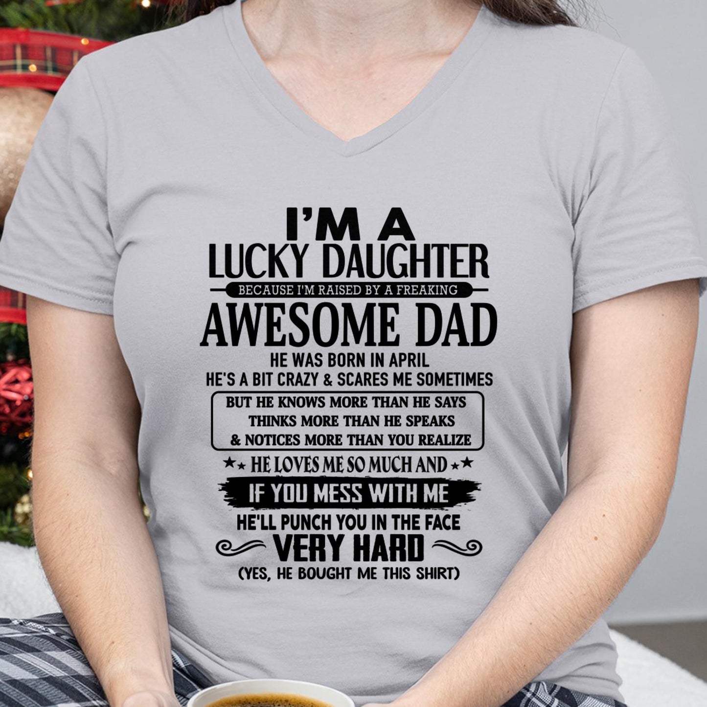 April - I'm Lucky Daughter - Gift for Daughter from Dad - DOAN04 (SKU-TLUCKYDD-04)