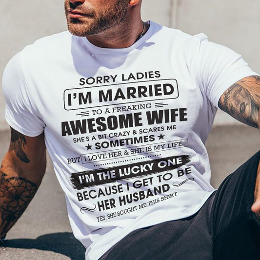 Sorry Ladies I'm Married To A Freaking Awesome Wife - Gift For Husband From Wife - DOAN00 (SKU06-45-00)