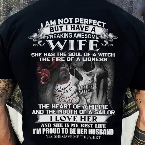 I Am Not Perfect But I Have A Freaking Awesome Wife - Gift For Husband From Wife - TIEN00 (SKU06-31-00)