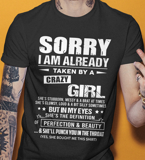 Sorry I Am Already Taken By A Crazy Girl – Gift For Your Boyfriend, Husband From Wife – TIEN00 (SKU10-139-00)