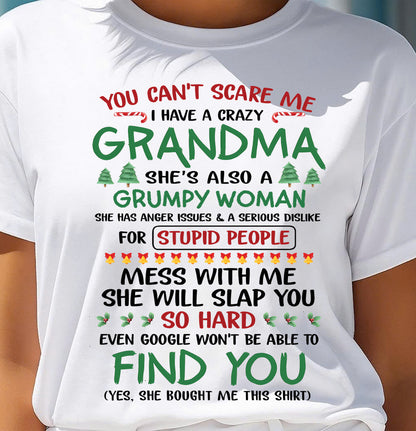 You Can’t Scare Me I Have A Crazy Grandma – The Perfect Christmas Gift For Grandson And Granddaughter From Grandma – DOAN00 (SKU11-24-00)