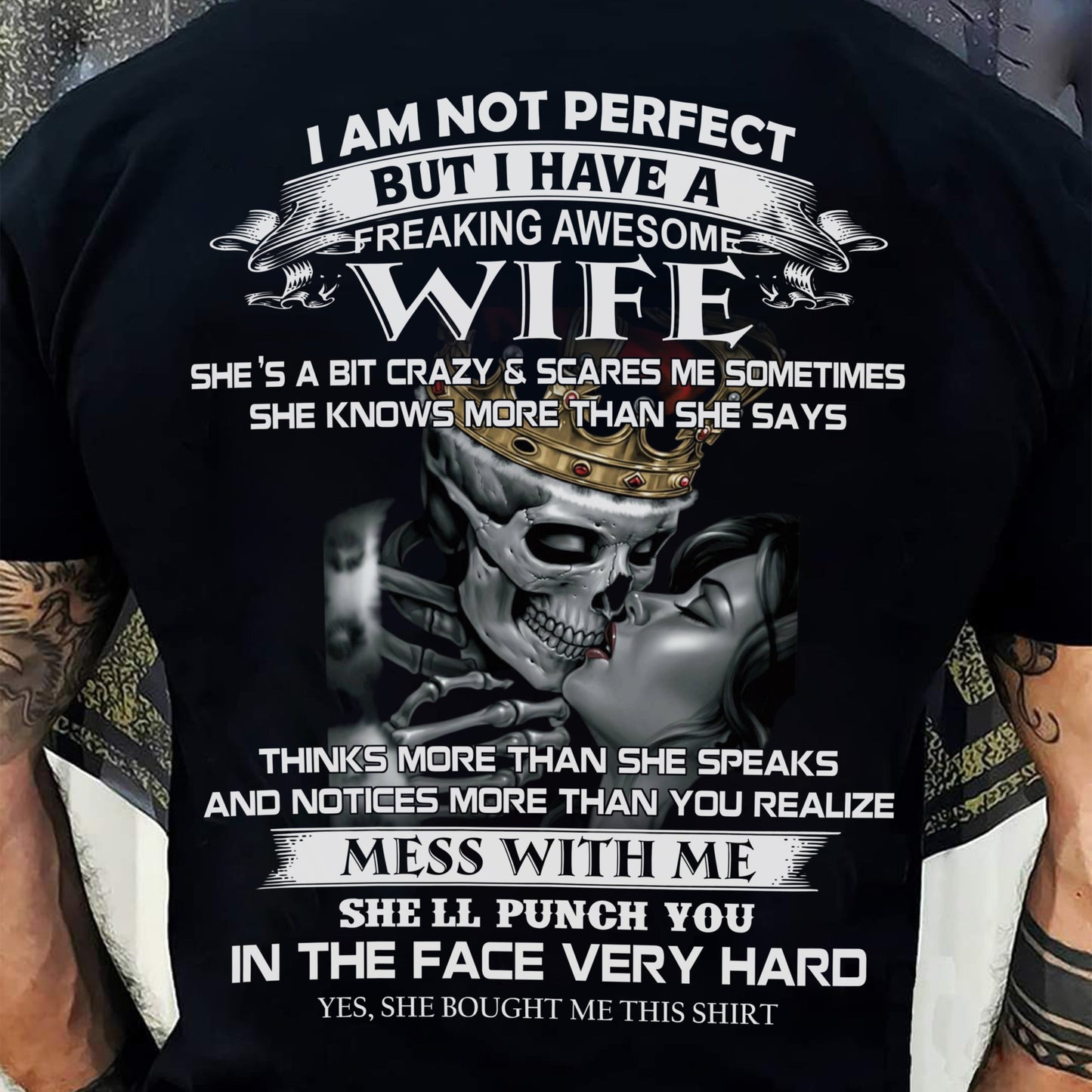 I Am Not Perfect But I Have A Freaking Awesome Wife - Gift For Husband From Wife - TIEN00 (SKU06-34-00)