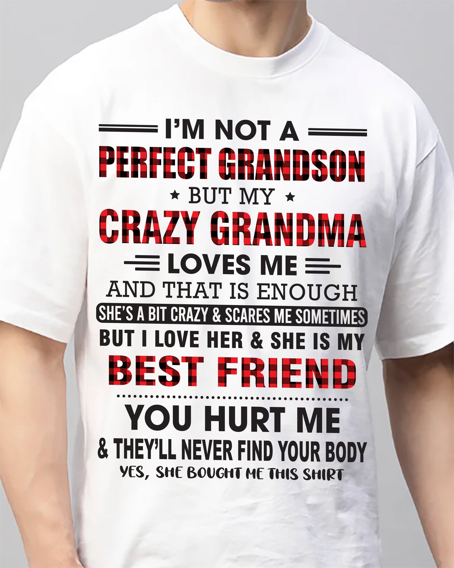 I’m Not A Perfect Grandson But My Crazy Grandma Loves Me – Gift For Grandson From Grandma – DOAN00 (SKU10-167-00)