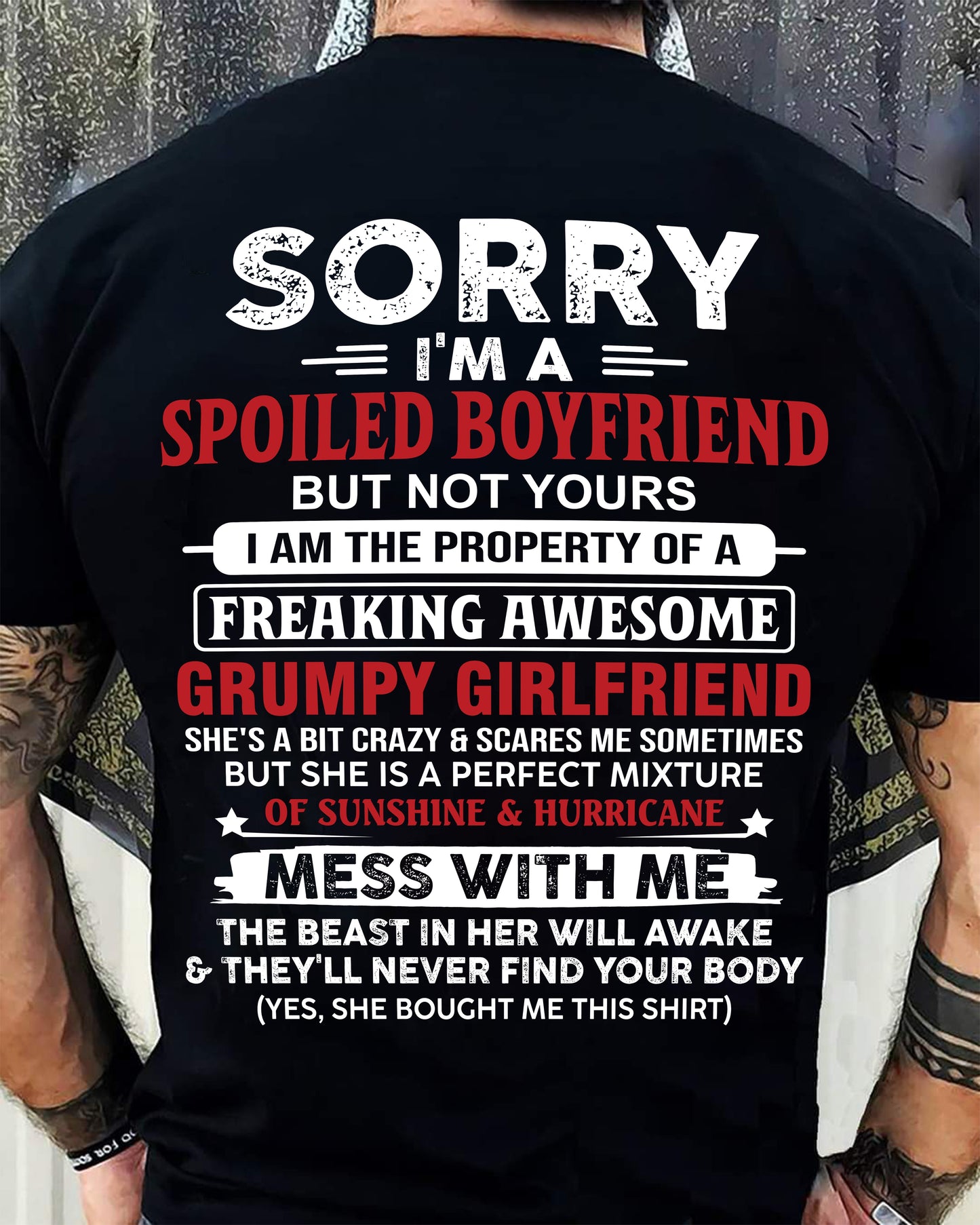 Spoiled Boyfriend - Perfect Gift From Girlfriend - TIEN00 (SKU11-18-00)
