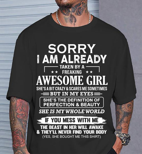 Sorry I Am Already Taken By A Freaking Awesome Girl – Gift For Boyfriend From Wife Or Girlfriend T-Shirt – TIEN00 (SKU12-293-00)
