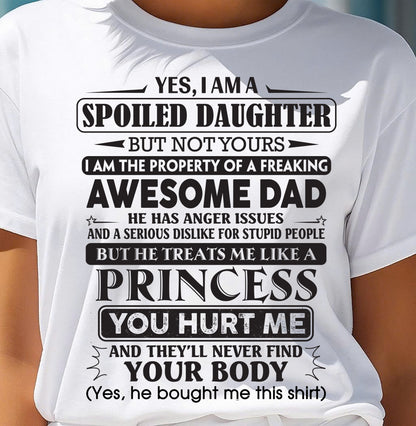 Yes, I Am A Spoiled Daughter – Gift For Daughter From Dad – DOAN00 (SKU12-267-00)