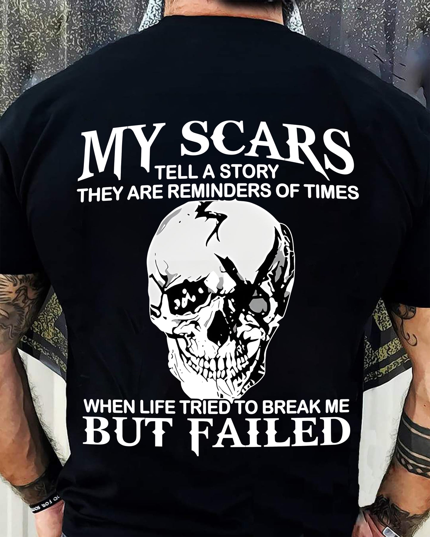 My Scars Tell A Story – T-Shirt For Man – DOAN00 (SKU10-27-00)