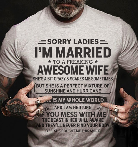 Sorry Ladies I'm Married To A Freaking Awesome Wife - Gift For Your Boyfriend, Husband From Wife - DOAN00 (SKU10-135-00)