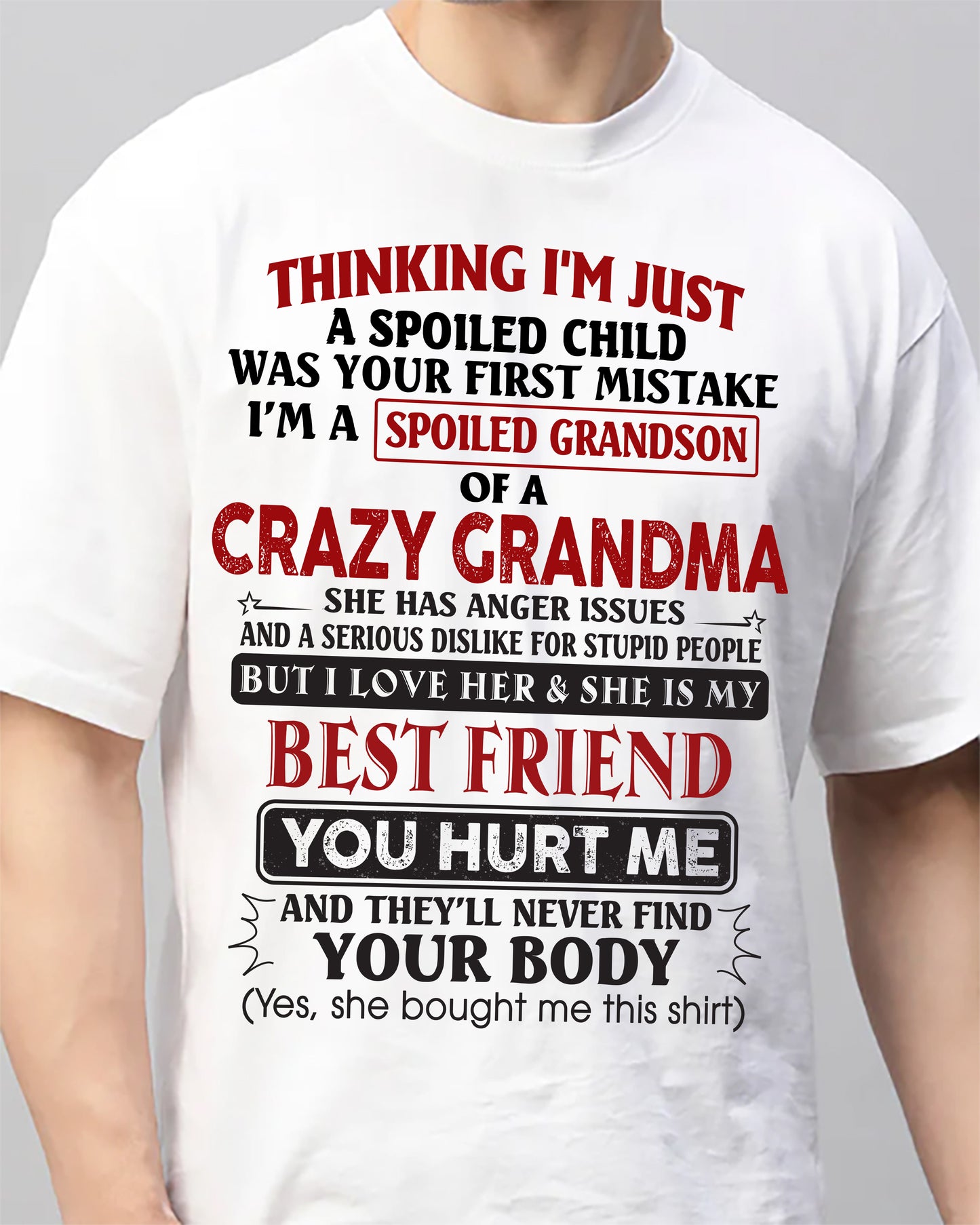 Thinking I'm Just A Spoiled Child Was Your First Mistake – Gift For Grandson From Grandma – DOAN00 (SKU26T-01109-00)