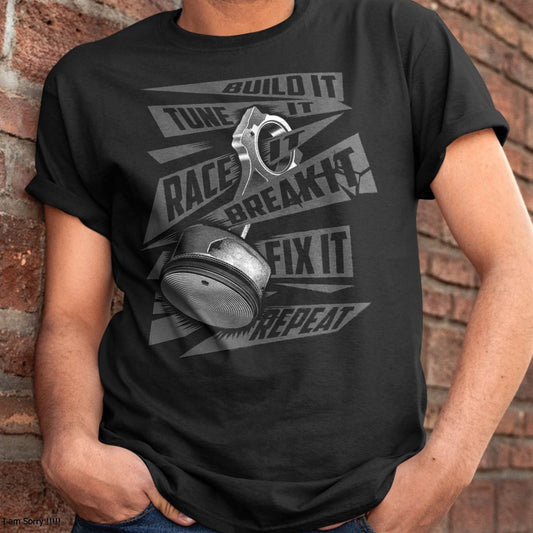 Funny Build It Tune It Race It Break It Fix It Repeat T-Shirt - Gift For Mechanic - DOAN (SKUM08-D05)