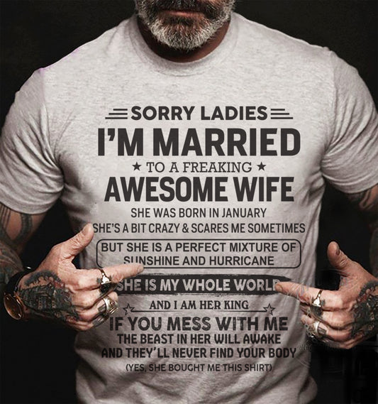 January - Sorry Ladies I'm Married To A Freaking Awesome Wife - Gift For Your Boyfriend, Husband From Wife - DOAN01 (SKU10-135-01)