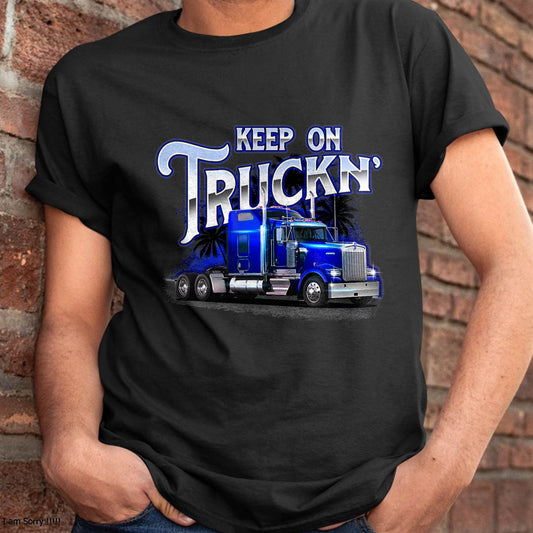 Keep On Truckn - Semi Truck Driver Trucker Trucking Mechanic T-Shirt - Gift For Mechanic - DOAN (SKUM08-D17)