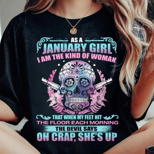 As A January Girl I Am The Kind Of Woman - T-Shirt For Woman - DOAN01 (SKU08-85-01)