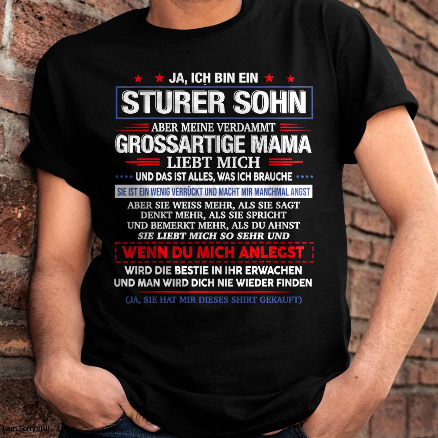 ICH HABE EINE UNGLA"UBLICHE MAMA UND SIE IST EIN BISSCHEN VERRÜCKT" – T-SHIRT VON MAMA FÜR SOHN – TIEN00 (SKU2606-62-00)