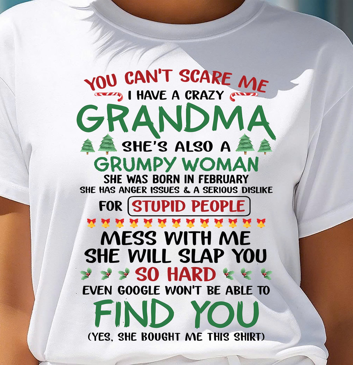 February – You Can’t Scare Me I Have A Crazy Grandma – The Perfect Christmas Gift For Grandson And Granddaughter From Grandma – DOAN02 (SKU11-24-02)