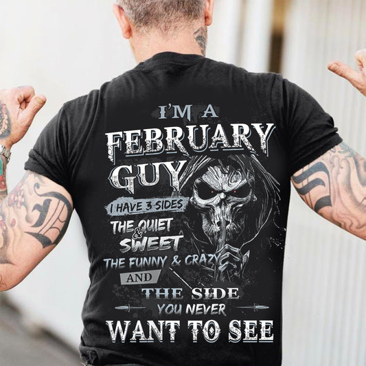 I'm A February Guy I Have 3 Sides - T-Shirt For Man - DOAN02 (SKU07-60-02)