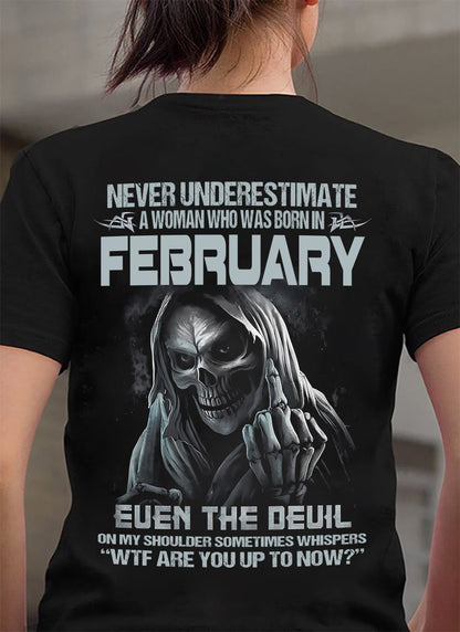 Never Underestimate A Woman Who Was Born In February – T-Shirt For Woman – DOAN02 (SKU09-13-02)