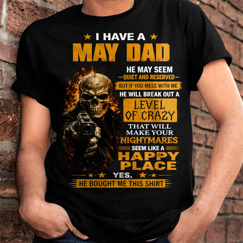 "MY DAD - HE MAY SEEM QUIET AND RESERVED" –  COOL T - SHIRT FROM DAD – TIEN05 (SKU2606-60-05)