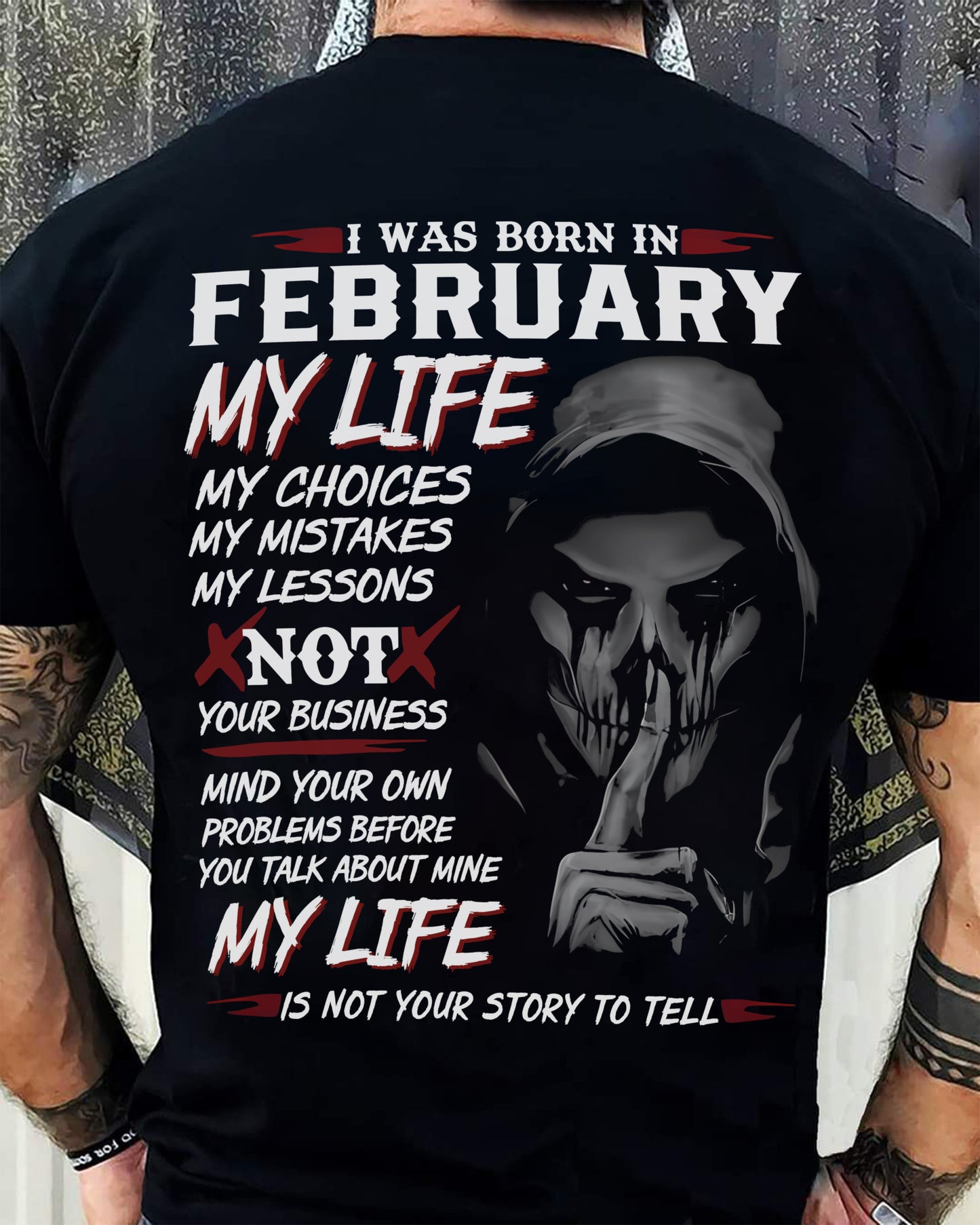 I WAS BORN IN FEBRUARY - T-SHIRT FOR MAN - DOAN02 (SKU08-36-02)