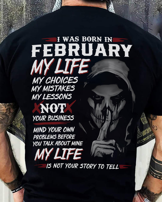 I WAS BORN IN FEBRUARY - T-SHIRT FOR MAN - DOAN02 (SKU08-36-02)