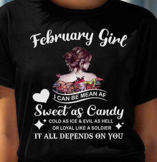 February Girl T-Shirt – Sweet As Candy, Cold As Ice - Birthday Gift for Women - TIEN02 (SKU26T-01-38-02)