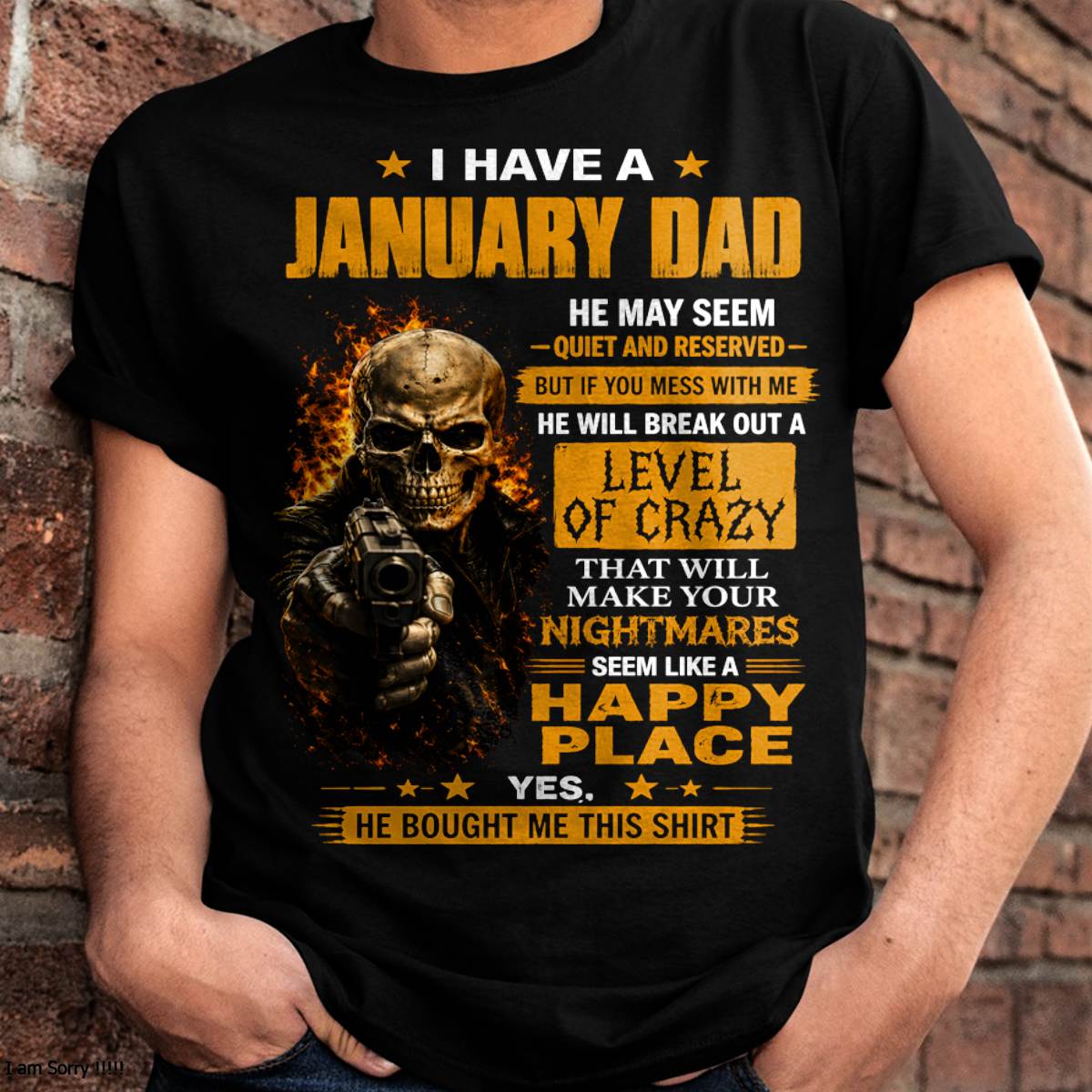 "MY DAD - HE MAY SEEM QUIET AND RESERVED" –  COOL T - SHIRT FROM DAD – TIEN01 (SKU2606-60-01)